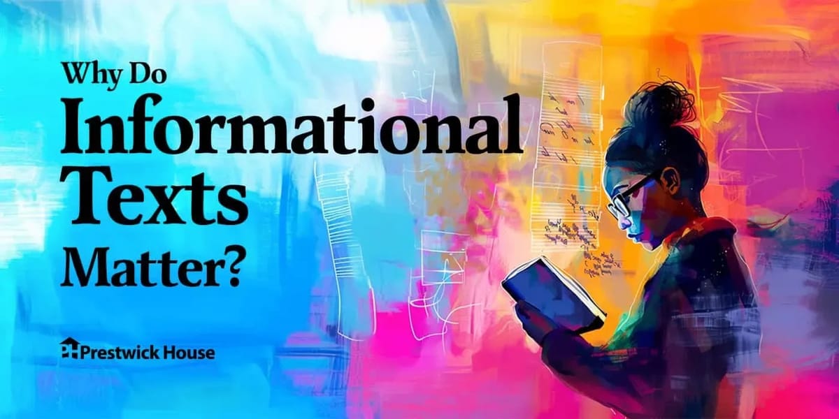 Why Do Informational Texts Matter?